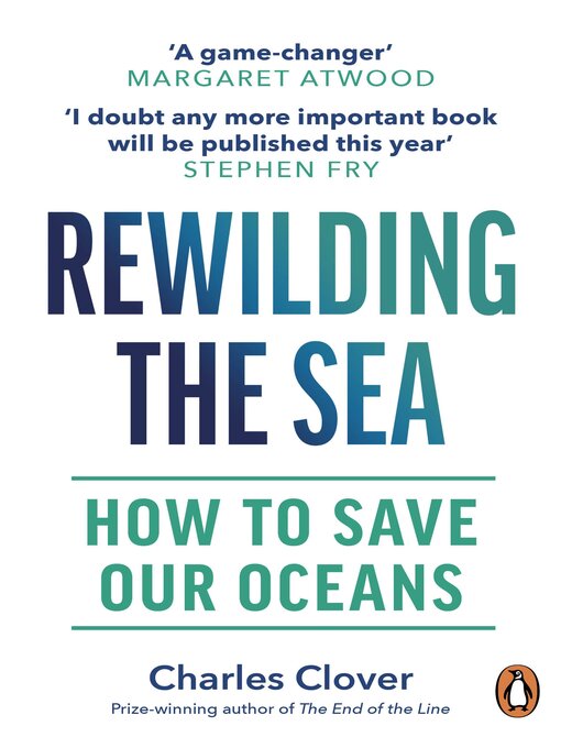 Title details for Rewilding the Sea by Charles Clover - Available